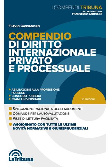 Compendio di diritto internazionale privato e processuale - Flavio Cassandro - Libro La Tribuna 2020, I compendi | Libraccio.it