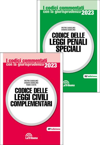 Codice delle leggi civili complementari-Codice delle leggi penali speciali - Pietro Dubolino, Chiara Dubolino, Fabio Costa - Libro La Tribuna 2023, I codici commentati con la giurisprudenza | Libraccio.it