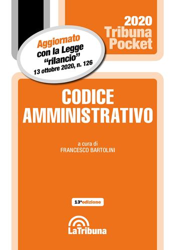 Codice amministrativo  - Libro La Tribuna 2020, Tribuna pocket | Libraccio.it