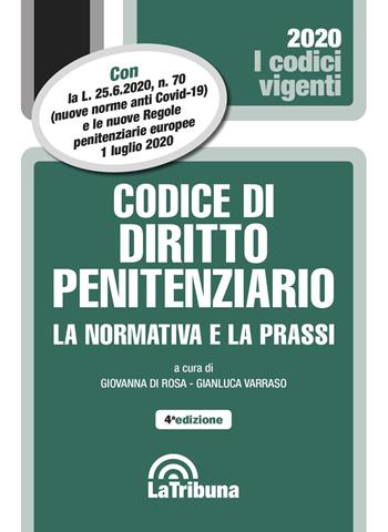 Codice di diritto penitenziario. La normativa e la prassi  - Libro La Tribuna 2020, I codici vigenti | Libraccio.it
