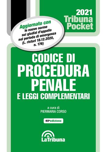 Codice di procedura penale e leggi complementari 2021  - Libro La Tribuna 2021, Tribuna pocket | Libraccio.it