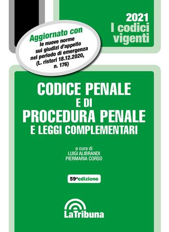 Codice penale e di procedura penale e leggi complementari 2021  - Libro La Tribuna 2021, I codici vigenti | Libraccio.it