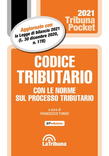 Codice tributario  - Libro La Tribuna 2021, Tribuna pocket | Libraccio.it