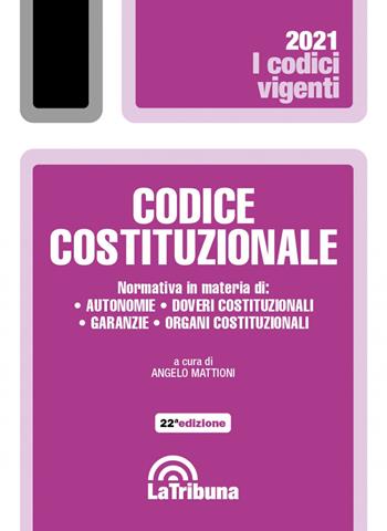 Codice costituzionale  - Libro La Tribuna 2021, I codici vigenti | Libraccio.it