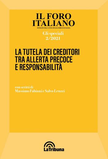 La tutela dei creditori tra allerta precoce e responsabilità - Salvo Leuzzi, Massimo Fabiani - Libro La Tribuna 2021 | Libraccio.it