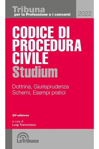 Codice di procedura civile Studium. Dottrina, giurisprudenza, schemi, esempi pratici  - Libro La Tribuna 2022, Tribuna per la professione e i concorsi | Libraccio.it