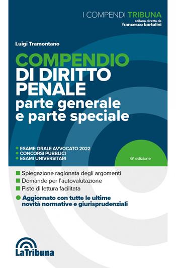 Compendio di diritto penale. Parte generale e parte speciale - Luigi Tramontano - Libro La Tribuna 2022, I compendi | Libraccio.it