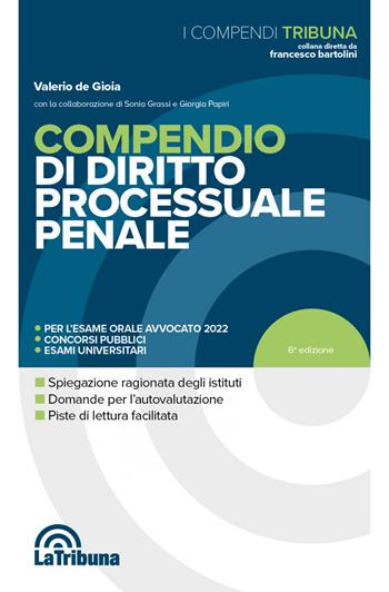 Compendio di diritto processuale penale - Valerio De Gioia, Sonia Grassi, Giorgia Papiri - Libro La Tribuna 2022, I compendi | Libraccio.it
