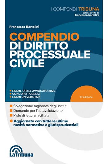 Compendio di diritto processuale civile - Francesco Bartolini - Libro La Tribuna 2022, I compendi | Libraccio.it