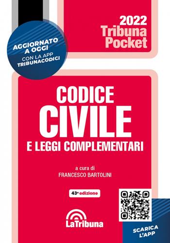 Codice civile e leggi complementari. Con App Tribunacodici  - Libro La Tribuna 2022, I codici vigenti | Libraccio.it