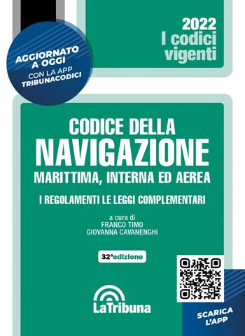 Il codice della navigazione marittima, interna ed aerea. I regolamenti. Le leggi complementari  - Libro La Tribuna 2022, I codici vigenti | Libraccio.it