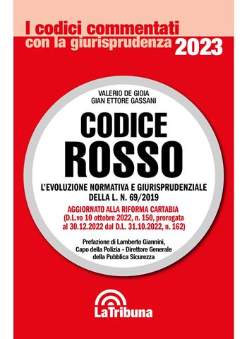 Codice Rosso. L'evoluzione normativa e giurisprudenziale della L. 19 luglio 2019, n. 69  - Libro La Tribuna 2022, I codici commentati con la giurisprudenza | Libraccio.it