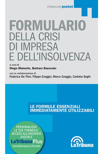 Formulario della crisi d'impresa e dell'insolvenza  - Libro La Tribuna 2023, I formulari | Libraccio.it