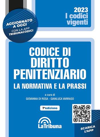Codice di diritto penitenziario. La normativa e la prassi  - Libro La Tribuna 2023, I codici vigenti | Libraccio.it