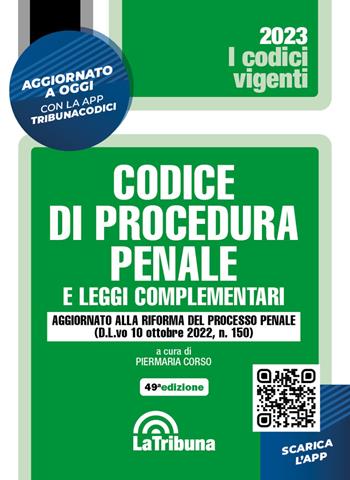 Codice di procedura penale e leggi complementari. Con App Tribunacodici  - Libro La Tribuna 2022, I codici vigenti | Libraccio.it