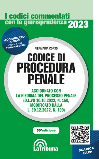 Il codice di procedura penale. Annotato con la giurisprudenza  - Libro La Tribuna 2023, I codici commentati con la giurisprudenza | Libraccio.it