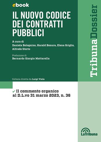 Il nuovo codice dei contratti pubblici  - Libro La Tribuna 2023, I dossier | Libraccio.it