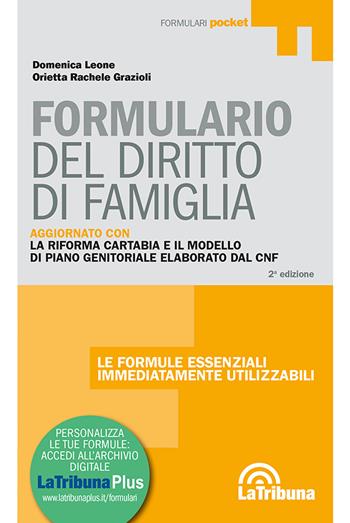 Formulario del diritto di famiglia - Domenica Leone, Orietta Rachele Grazioli - Libro La Tribuna 2023, Formulari pocket | Libraccio.it