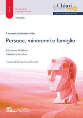 Il nuovo processo civile. Persone, minorenni e famiglie