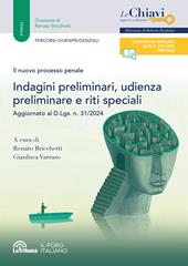 Il nuovo processo penale. Indagini preliminari, udienza preliminare e riti speciali