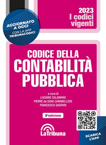 Codice della contabilità pubblica  - Libro La Tribuna 2023, I codici vigenti | Libraccio.it