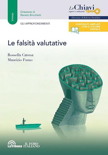 Le falsità valutative - Rossella Catena, Maurizio Fumo - Libro La Tribuna 2023, Le chiavi. Saperi e soluzioni | Libraccio.it