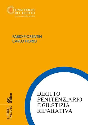 Diritto penitenziario e giustizia riparativa - Fabio Fiorentin, Carlo Fiorio - Libro La Tribuna 2023 | Libraccio.it