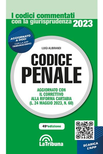 Codice penale commentato con la giurisprudenza  - Libro La Tribuna 2023, I codici commentati con la giurisprudenza | Libraccio.it
