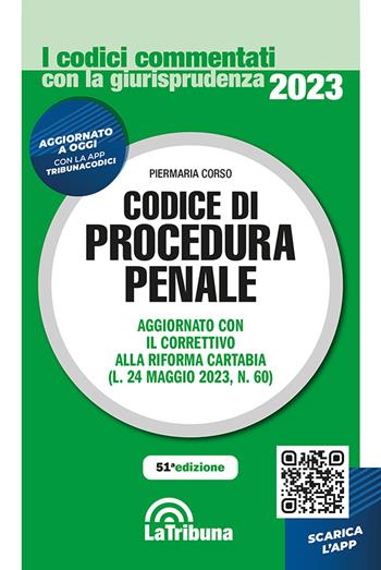 Codice di procedura penale commentato con la giurisprudenza - Piermaria Corso - Libro La Tribuna 2023 | Libraccio.it