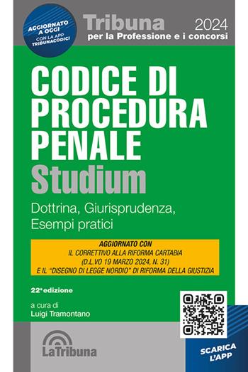 Codice di procedura penale Studium. Dottrina, giurisprudenza, schemi, esempi pratici. Con App Tribunaconcorsi  - Libro La Tribuna 2024, Tribuna per la professione e i concorsi | Libraccio.it