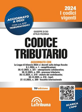 Codice tributario. Con App Tribunacodici - Giuseppe Di Dio, Attilio Pezzinga - Libro La Tribuna 2024, I codici vigenti | Libraccio.it