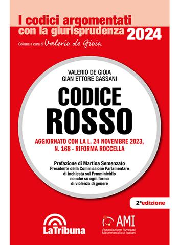 Codice Rosso. L'evoluzione normativa e giurisprudenziale della L. 19 luglio 2019, n. 69  - Libro La Tribuna 2024, I codici commentati con la giurisprudenza | Libraccio.it
