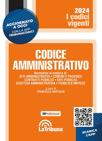 Codice amministrativo  - Libro La Tribuna 2024, I codici vigenti | Libraccio.it