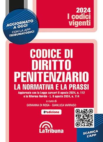 Codice di diritto penitenziario. La normativa e la prassi  - Libro La Tribuna 2024, I codici vigenti | Libraccio.it