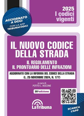 Il nuovo codice della strada. Il regolamento. Il prontuario delle infrazioni  - Libro La Tribuna 2025, I codici vigenti | Libraccio.it
