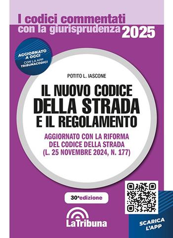 Il nuovo codice della strada e il regolamento 2025  - Libro La Tribuna 2025, I codici commentati con la giurisprudenza | Libraccio.it
