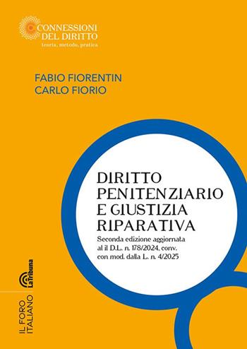 Diritto penitenziario e giustizia riparativa - Fabio Fiorentin, Carlo Fiorio - Libro La Tribuna 2025, Connessioni del diritto | Libraccio.it