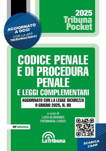 Codice penale e di procedura penale e leggi complementari. Aggiornato con la Legge sicurezza 9 giugno 2025, n. 80. Con App Tribunacodici - Piermaria Corso - Libro La Tribuna 2025, Tribuna pocket | Libraccio.it