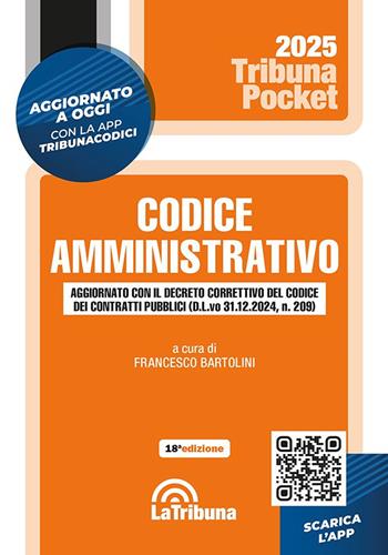 Codice amministrativo. Con App Tribunacodici - Francesco Bartolini - Libro La Tribuna 2025, Tribuna pocket | Libraccio.it