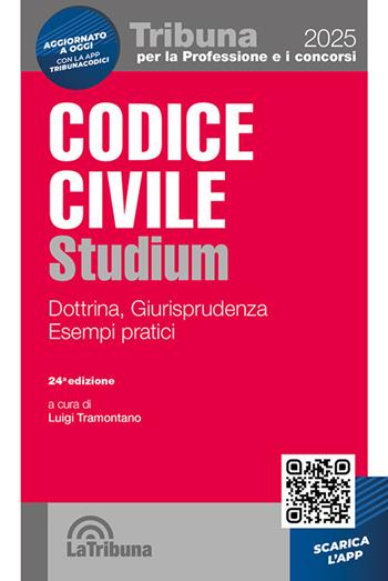 Codice civile Studium. Dottrina, giurisprudenza, schemi, esempi pratici. Con App Tribunacodici  - Libro La Tribuna 2025, Tribuna per la professione e i concorsi | Libraccio.it