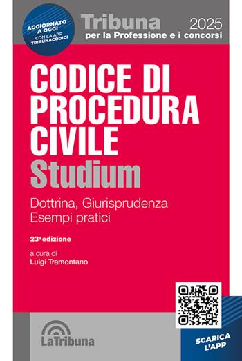 Codice di procedura civile Studium. Dottrina, giurisprudenza, schemi, esempi pratici. Con App Tribunacodici  - Libro La Tribuna 2025, Tribuna per la professione e i concorsi | Libraccio.it