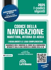 Il codice della navigazione marittima, interna ed aerea. I regolamenti. Le leggi complementari. Aggiornato con le modifiche al codice della navigazione introdotte dalla legge sicurezza 9 giugno 2025 n. 80. Con AppTribunacodici