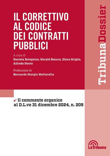 Il correttivo al codice dei contratti pubblici  - Libro La Tribuna 2025, I dossier | Libraccio.it