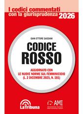 Codice rosso. Aggiornato con le nuove norme sul femminicidio (L. 2 dicembre 2025, n. 181)