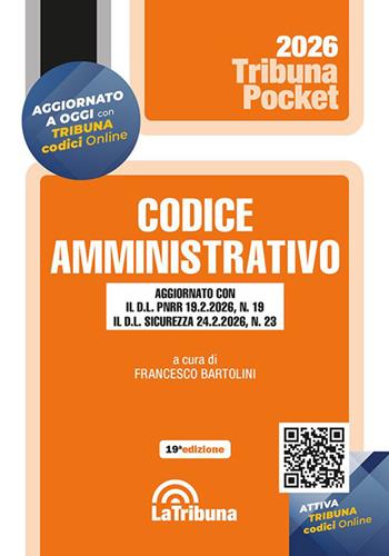 Codice amministrativo - Francesco Bartolini - Libro La Tribuna 2026, Tribuna pocket | Libraccio.it