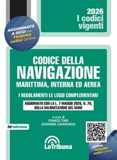 Codice della navigazione marittima, interna ed aerea. I regolamenti. Le leggi complementari