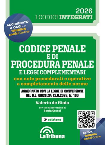Codice penale e di procedura penale e leggi complementari. Con note procedurali e operative a completamento delle norme - Valerio De Gioia - Libro La Tribuna 2026, I codici integrati | Libraccio.it