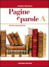 Pagine e parole. Volume unico. Con CD Audio - Annalisa Micheloni - Libro Trevisini 2007 | Libraccio.it