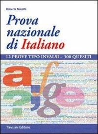Prova nazionale di italiano. - Roberta Minotti - Libro Trevisini 2010 | Libraccio.it