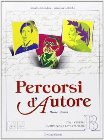 Percorsi d'autore. e professionali. Con DVD-ROM. Con espansione online. Vol. 2: Poesia, teatro e altri linguaggi. - Annalisa Micheloni - Libro Trevisini 2012 | Libraccio.it